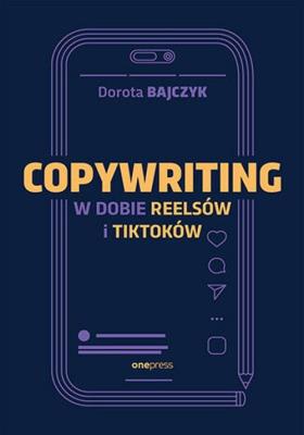 Okładka książki Copywriting w dobie reelsów i tiktoków