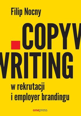 Okładka książki Copywriting w rekrutacji i employer brandingu