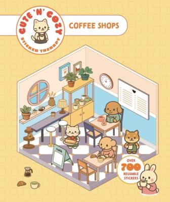Okładka książki Cute 'n' Cozy Sticker Therapy. Coffee Shops