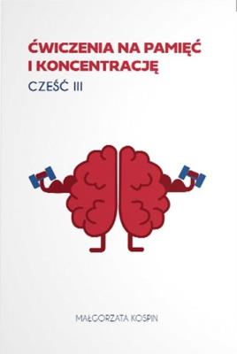Okładka książki Ćwiczenia na pamięć i koncentrację cz.3