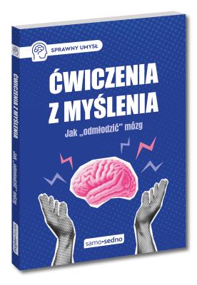 Okładka książki Ćwiczenia z myślenia. Jak 'odmłodzić' mózg