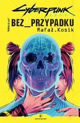 Okładka książki Cyberpunk 2077: Bez przypadku