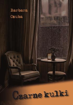 Czarne kulki. Autor: Czuba Barbara. SmakLiter.pl Okładka książki Czarne kulki