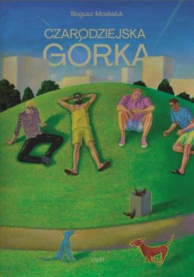 Czarodziejska górka. Autor: Bogusz Moskaluk. SmakLiter.pl Okładka książki Czarodziejska górka