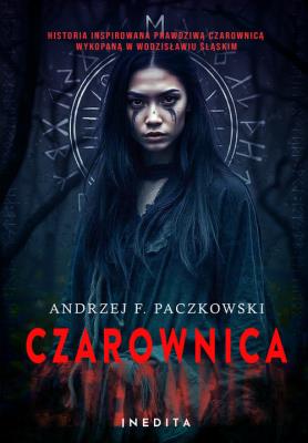 Czarownica. Tom 1. Autor: Paczkowski Andrzej F.. SmakLiter.pl Okładka książki Czarownica. Tom 1