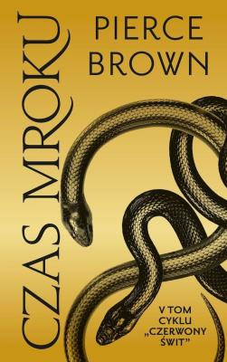 Czas mroku. Cykl Czerwony świt. T.5. Autor: Brown Pierce. SmakLiter.pl Okładka książki Czas mroku. Cykl Czerwony świt. T.5