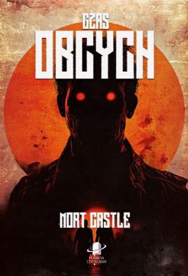 Czas Obcych. Autor: Castle Mort. SmakLiter.pl Okładka książki Czas Obcych