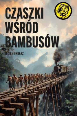 Czaszki wśród bambusów. Autor: Lech Niekrasz. SmakLiter.pl Okładka książki Czaszki wśród bambusów