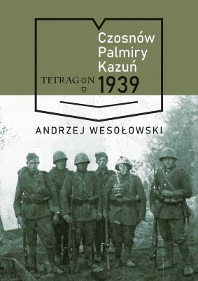Okładka książki Czosnów, Palmiry, Kazuń 1939 r.