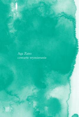 czwarte wymieranie. Autor: Aga Zano. SmakLiter.pl Okładka książki czwarte wymieranie