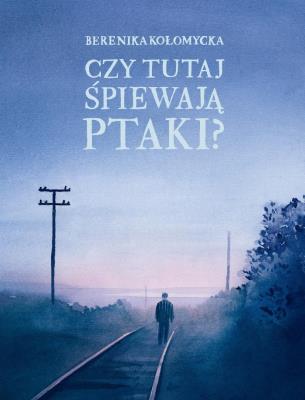 Okładka książki Czy tutaj śpiewają ptaki?