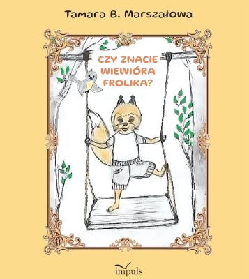 Okładka książki Czy znacie Wiewióra Frolika?