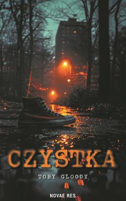 Czystka. Autor: Toby Gloody. SmakLiter.pl Okładka książki Czystka