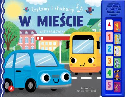 Czytamy i słuchamy. W mieście. Autor: Grabowska Aneta. SmakLiter.pl Okładka książki Czytamy i słuchamy. W mieście