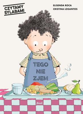 Czytamy sylabami. Tego nie zjem!. Autor: Roca Elisenda. SmakLiter.pl Okładka książki Czytamy sylabami. Tego nie zjem!