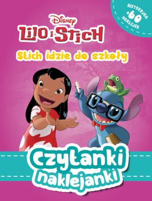 Czytanki naklejanki. Stich idzie do szkoły. Disney Lilo i Stich. Autor: Edwards John. SmakLiter.pl Okładka książki Czytanki naklejanki. Stich idzie do szkoły. Disney Lilo i Stich