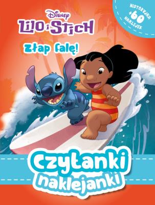 Czytanki naklejanki. Złap falę! Disney Lilo i Stich. Autor: Monika Kiersnowska. SmakLiter.pl Okładka książki Czytanki naklejanki. Złap falę! Disney Lilo i Stich