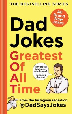 Dad Jokes: Greatest of All Time wer. angielska. Autor: Dad Says Jokes. SmakLiter.pl Okładka książki Dad Jokes: Greatest of All Time wer. angielska