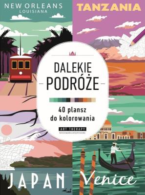 Dalekie podróże. Kolorowanka antystresowa. Art therapy. Autor: Opracowanie zbiorowe. SmakLiter.pl Okładka książki Dalekie podróże. Kolorowanka antystresowa. Art therapy