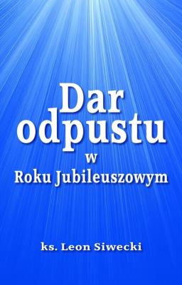 Okładka książki Dar odpustu w Roku Jubileuszowym