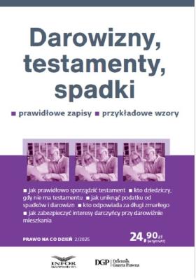 Okładka książki Darowizny testamenty spadki Prawo na co dzień 2/2025