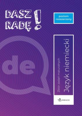 Dasz radę! Język niemiecki Zbiór zadań maturalnych. Autor:   Praca zbiorowa. SmakLiter.pl Okładka książki Dasz radę! Język niemiecki Zbiór zadań maturalnych