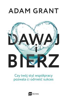 Dawaj i bierz. Autor: Grant Adam. SmakLiter.pl Okładka książki Dawaj i bierz
