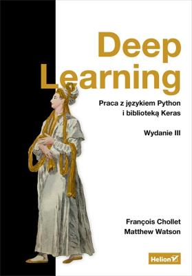 Okładka książki Deep Learning. Praca z językiem Python i... w.3