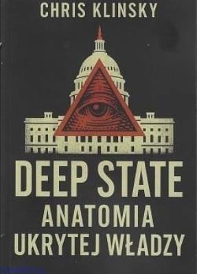 Okładka książki Deep state. Anatomia ukrytej władzy