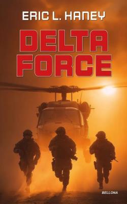 Delta Force. Autor: Eric L. Haney. SmakLiter.pl Okładka książki Delta Force
