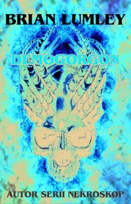 Demogorgon. Autor: Lumley Brian. SmakLiter.pl Okładka książki Demogorgon