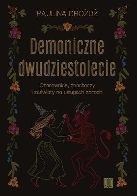 Okładka książki Demoniczne dwudziestolecie