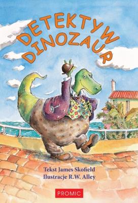 Detektyw Dinozaur. Autor: James Skofield. SmakLiter.pl Okładka książki Detektyw Dinozaur