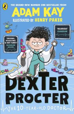 Dexter Procter the 10-Year-Old Doctor. Autor: Adam Kay. SmakLiter.pl Okładka książki Dexter Procter the 10-Year-Old Doctor