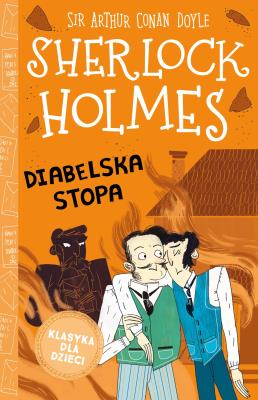 Okładka książki Diabelska stopa. Klasyka dla dzieci. Sherlock Holmes. Tom 27