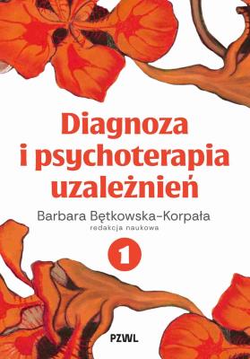 Okładka książki Diagnoza i psychoterapia uzależnień tom 1