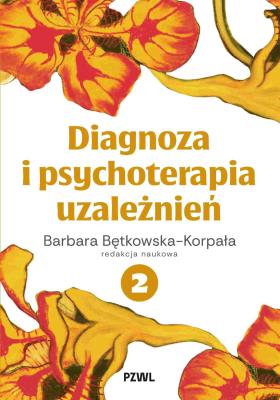 Okładka książki Diagnoza i psychoterapia uzależnień tom 2