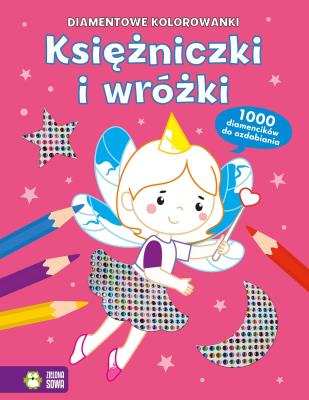Diamentowe kolorowanki. Księżniczki i wróżki. Autor: Opracowanie zbiorowe. SmakLiter.pl Okładka książki Diamentowe kolorowanki. Księżniczki i wróżki