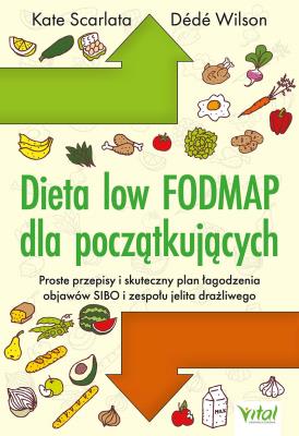 Okładka książki Dieta low-FODMAP dla początkujących. Proste przepisy i skuteczny plan łagodzenia objawów SIBO i zespołu jelita drażliwego