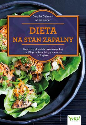 Dieta na stan zapalny.  Praktyczny plan diety przeciwzapalnej z 130 przepisami i 4-tygodniowym jadłospisem. Autor: Dorothy Calimeris, Sondi Bruner. SmakLiter.pl Okładka książki Dieta na stan zapalny.  Praktyczny plan diety przeciwzapalnej z 130 przepisami i 4-tygodniowym jadłospisem