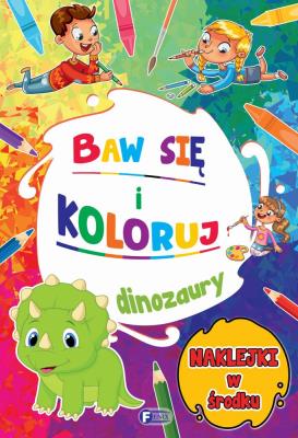 Okładka książki Dinozaury. Baw się i koloruj