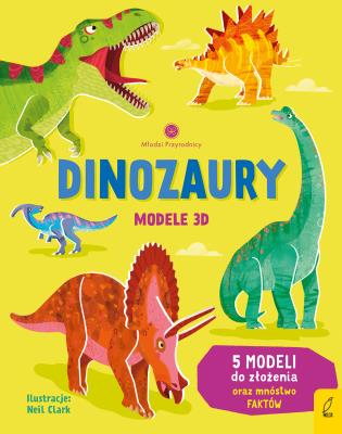 Okładka książki Dinozaury. Modele 3D. Młodzi przyrodnicy