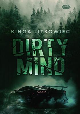 Dirty Mind. Autor: Kinga Litkowiec. SmakLiter.pl Okładka książki Dirty Mind