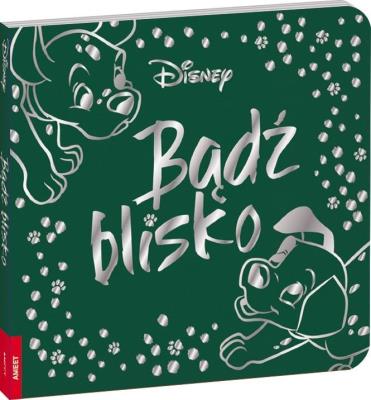 Okładka książki Disney Classic. Bądź blisko