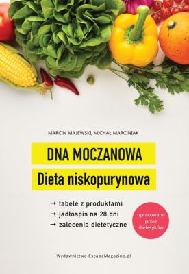 Dna moczanowa Dieta niskopurynowa. Autor: Majewski Marcin, Marciniak Michał. SmakLiter.pl Okładka książki Dna moczanowa Dieta niskopurynowa