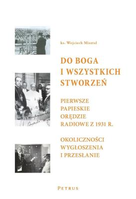 Do Boga i wszystkich stworzeń. Autor: Misztal Wojciech. SmakLiter.pl Okładka książki Do Boga i wszystkich stworzeń