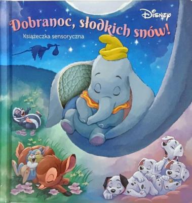 Dobranoc, słodkich snów. Disney. Dotknij i poczuj. Autor: Lisa Marsoli. SmakLiter.pl Okładka książki Dobranoc, słodkich snów. Disney. Dotknij i poczuj