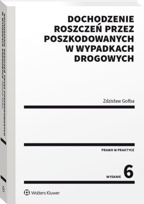 Okładka książki Dochodzenie roszczeń przez poszkodowanych w wypadkach drogowych