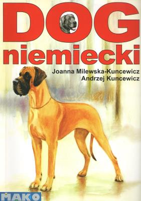Dog niemiecki. Autor: Andrzej Kuncewicz, Joanna Milewska -Kuncewicz. SmakLiter.pl Okładka książki Dog niemiecki