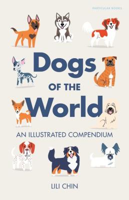 Dogs of the World. Autor: Chin Lili. SmakLiter.pl Okładka książki Dogs of the World